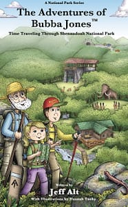 Adventures of Bubba Jones: Time Travelling Through Shenandoah National Park by Jeff Alt and Hannah Tuohy