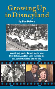 Growing Up in Disneyland by Ron Defore