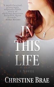 In This Life by Christine Brae