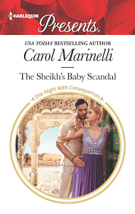 Sheikh’s Baby Scandal by Carol Marinelli