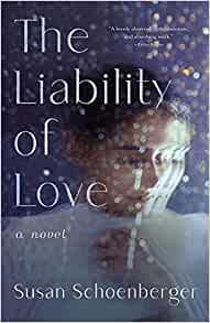 Liability of Love by Susan Schoenberger