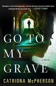 Go To My Grave by Catriona McPherson