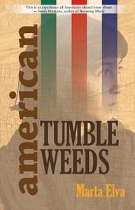 American Tumbleweeds by Marta Elva