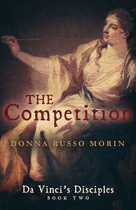 Competition (Da Vinci's Disciples Book Two) by Donna Russo Morin