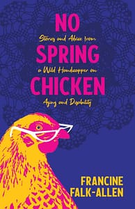 No Spring Chicken by Francine Falk-Allen