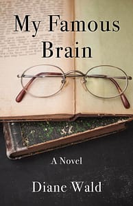 My Famous Brain by Diane Wald