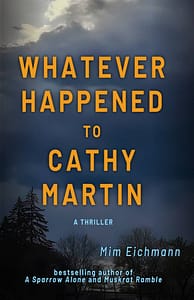 Whatever Happened to Cathy Martin by Mim Eichmann