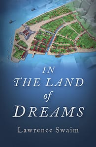 In the Land of Dreams by Lawrence Swaim
