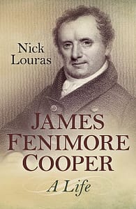 James Fenimore Cooper: A Life by Nick Louras
