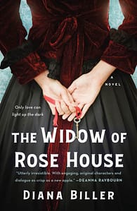 Widow Of Rose House by Diana Biller