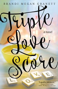 Triple Love Score by Megan Granett