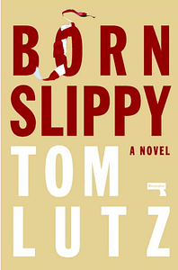 Born Slippy by Tom Lutz