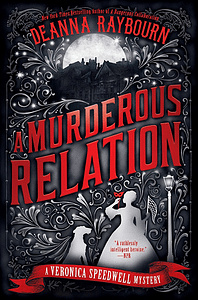 Murderous Relation by Deanna Raybourn