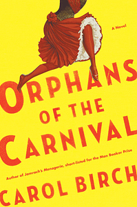 Orphans of the Carnival by Carol Birch