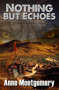 Nothing But Echoes by Anne Montgomery
