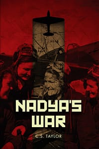 Nadya's War by C.S. Taylor