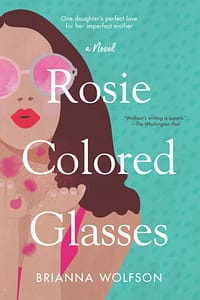 Rosie Colored Glasses by Brianna Wolfson