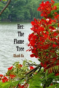 HER: The Flame Tree by Khanh Ha