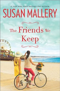 Friends We Keep by Susan Mallery
