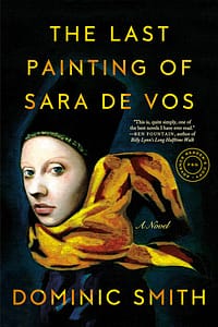 Last Painting of Sara de Vos by Dominic Smith