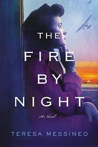 Fire by Night by Teresa Messineo