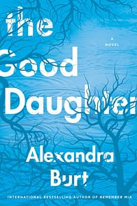 Good Daughter by Alexandra Burt
