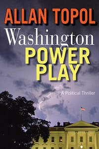 Washington Power Play by Allan Topol