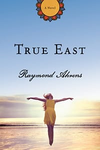True East by Raymond Ahrens