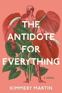 Antidote For Everything by Kimmery Martin