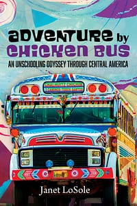 Adventure by Chicken Bus by Janet Losole