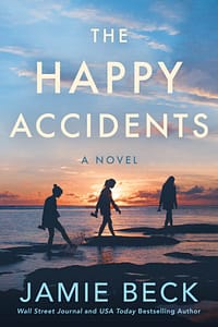 Happy Accidents by Jamie Beck