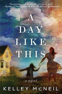 Day Like This by Kelley McNeil