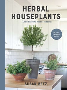 Herbal Houseplants by Susan Betz