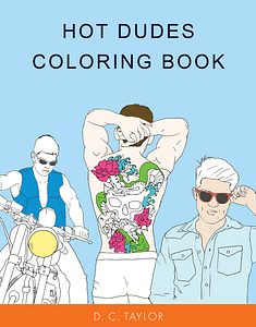 Hot Dudes Coloring Book by D.C. Taylor