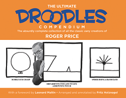 Ultimate Droodles Compendium: Absurdly Complete Collection of Roger Price's Classic Zany Creations Edited by Fritz Holznagel