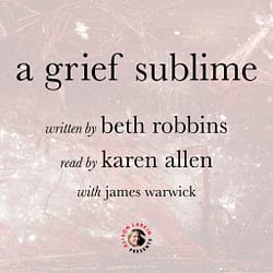 Grief Sublime by Beth Robbins