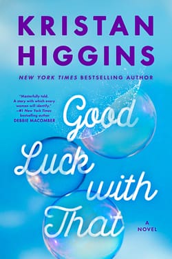 Good Luck With That by Kristan Higgins