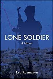Lone Soldier by Leo M. Rozmaryn, M.D.