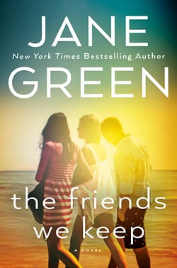 Friends We Keep by Jane Green