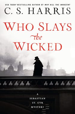 Who Slays the Wicked (Sebastian St. Cyr Series) by C. S. Harris