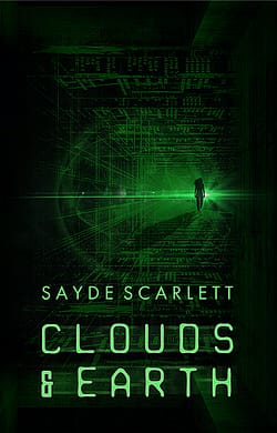 Clouds and Earth (Peace Outside #1) by Sayde Scarlett