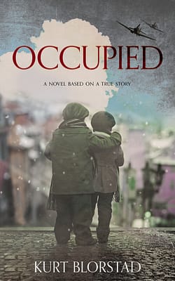 Occupied: Based on a True Story by Kurt Blorstad