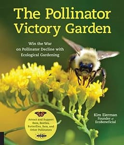 Pollinator Victory Garden by Kim Eierman