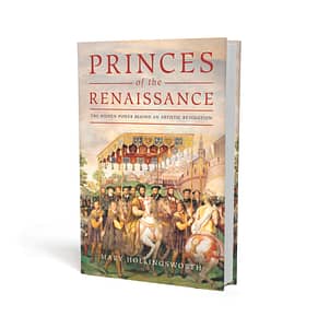 Princes of the Renaissance by Mary Hollingsworth