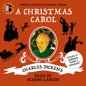 Alison Larkin Presents A Christmas Carol