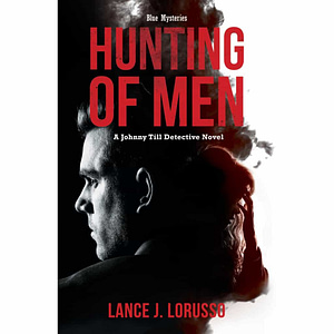 Hunting of Men by Lance J. LoRusso